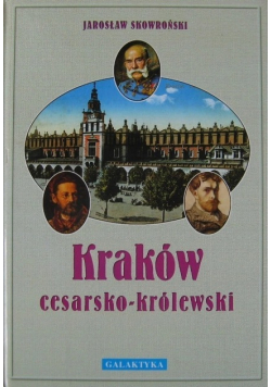 Kraków cesarsko - królewski