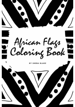 African Flags of the World Coloring Book for Children (6x9 Coloring Book / Activity Book)