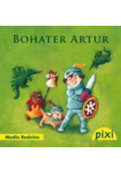 Pixi 2 - Bohater Artur  Media Rodzina