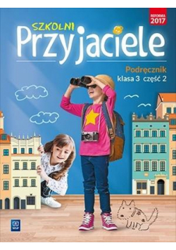 Szkolni przyjaciele. Podręcznik. 3/2 WSiP