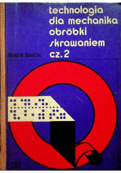 Technologia dla mechanika obróbki skrawaniem część 2