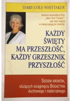 Każdy święty ma przeszłość każdy grzesznik przyszłość