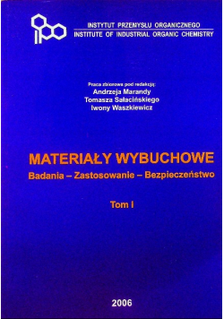Materiały wybuchowe badania zastosowanie bezpieczeństwo tom I