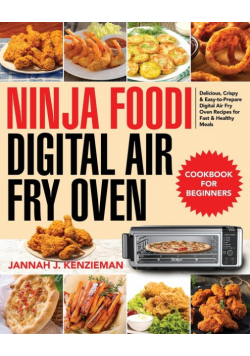 Ninja Foodi Digital Air Fry Oven Cookbook for Beginners