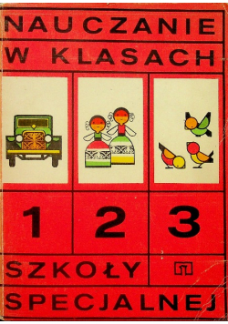 Nauczanie w klasach 1 - 3 szkoły specjalnej