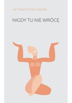 Nigdy tu nie wrócę