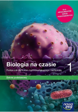 Biologia na czasie 1 Podręcznik zakres podstawy