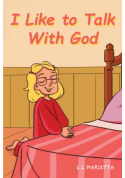 I Like to Talk With God