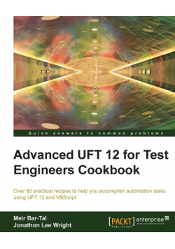Advanced UFT 12 for Test Engineers Cookbook