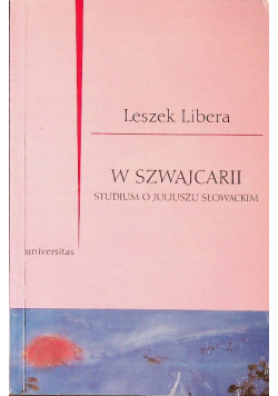 W Szwajcarii Studium o Juliuszu Słowackim