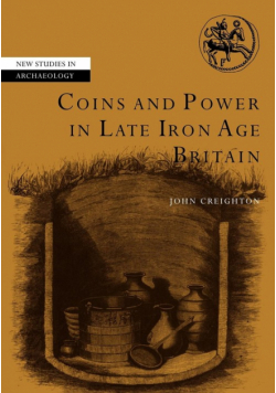 Coins and Power in Late Iron Age Britain