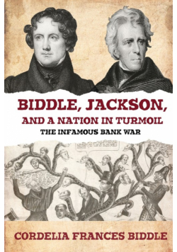 Biddle, Jackson, and a Nation in Turmoil
