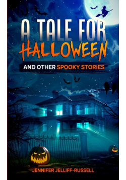 A Tale for Halloween and Other Spooky Stories