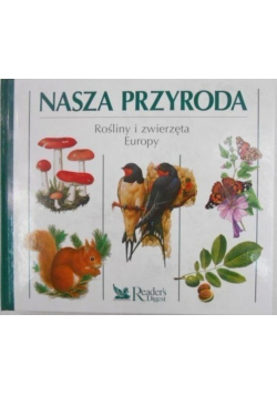 Nasza Przyroda Rośliny i zwierzęta Europy