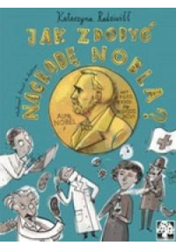 Jak zdobyć Nagrodę Nobla