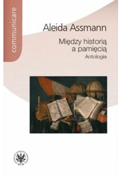 Między historią a pamięcią. Antologia w.4
