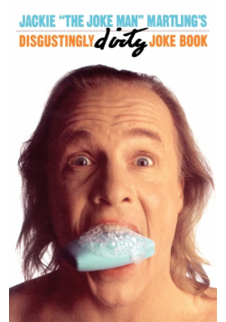 Jackie "The Joke Man" Martling's Disgustingly Dirty Joke Book