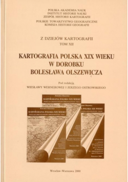 Kartografia polska XIX wieku w dorobku Bolesława Olszewicza