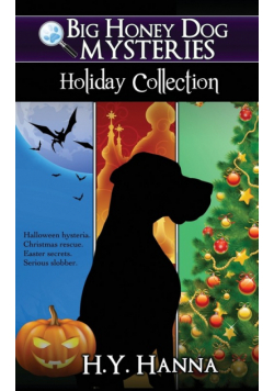 Big Honey Dog Mysteries HOLIDAY COLLECTION (Halloween, Christmas & Easter compilation)