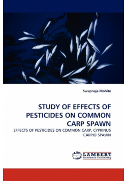 Study Of Effects Of Pesticides On Common Carp Spawn