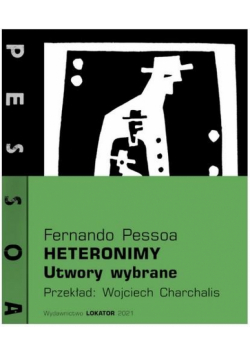 Heteronimy. Utwory wybrane