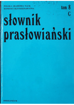 Słownik prasłowiański tom 8
