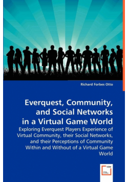 Everquest, Community, and Social Networks in a Virtual Game World