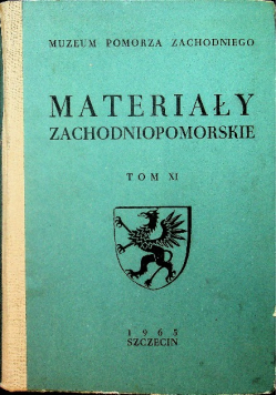 Materiały Zachodniopomorskie Tom XI