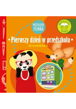 Przygody Fenka. Pierwszy dzień w przedszkolu