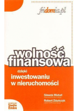 Wolność finansowa dzięki inwest. w nieruchomości