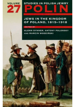Jews in the Kingdom of Poland 1815 1918 vol  27