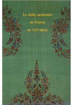 Le Chale Cachemire en France au XIXe Siecle