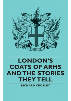 London's Coats of Arms and the Stories They Tell