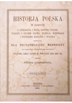 Historja Polska w zarysie reprint z 1886 r