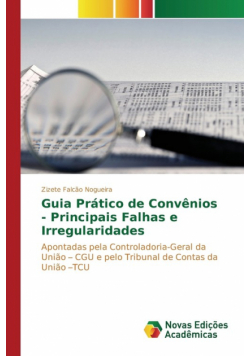 Guia Prático de Convênios - Principais Falhas e Irregularidades