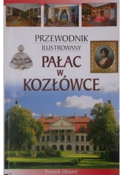 Przewodnik ilustrowany Pałac w Kozłówce