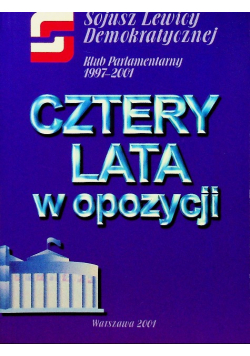 Cztery lata w opozycji