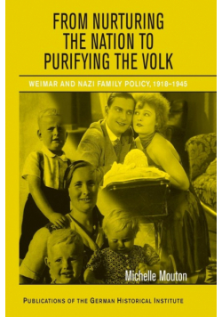 From Nurturing the Nation to Purifying the             Volk