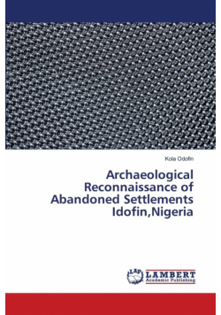 Archaeological Reconnaissance of Abandoned Settlements Idofin,Nigeria