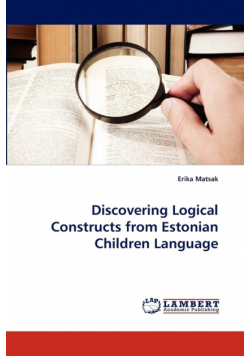 Discovering Logical Constructs from Estonian Children Language