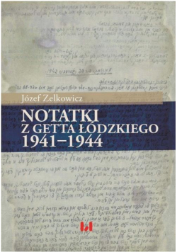 Notatki z Getta Łódzkiego 1941-1944