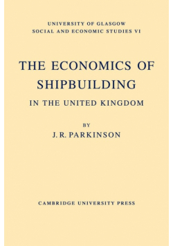 The Economics of Shipbuilding in the United Kingdom