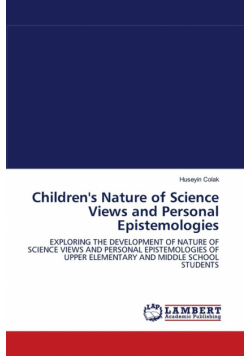 Children's Nature of Science Views and Personal Epistemologies
