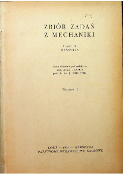 Zbiór zadań z mechaniki Część III Dynamika