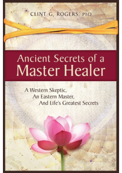 Ancient Secrets of a Master Healer