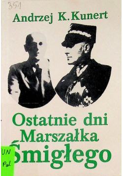 Ostatnie dni marszałka śmigłego kunert
