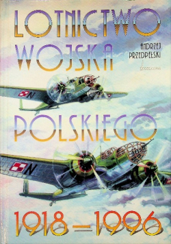 Lotnictwo wojska polskiego 1918 - 1996
