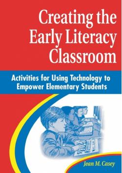 Creating the Early Literacy Classroom