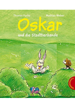 Oskar und die Stadttierbande