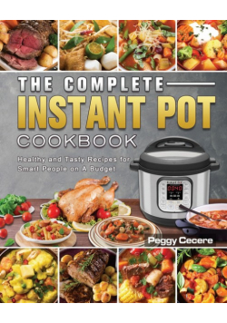 The Complete Instant Pot Cookbook